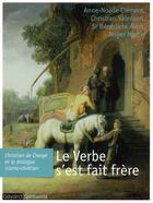 Couverture du livre « Le verbe s'est fait frère » de Christian Salenson aux éditions Bayard