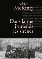 Couverture du livre « Dans la rue j'entends les sirènes » de Adrian Mckinty aux éditions Stock