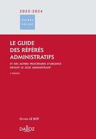 Couverture du livre « Le guide des referes administratifs 2023/2024. 3e ed. - et des autres procedures d urgence devant » de  aux éditions Dalloz