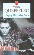 Couverture du livre « Happy birthday sara » de Yann Queffelec aux éditions Le Livre De Poche