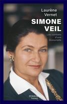 Couverture du livre « Simone Veil : Les combats d'une immortelle » de Laurene Vernet aux éditions Perrin