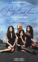 Couverture du livre « Pretty little liars ; intégrale Tome 2 » de Sara Shepard aux éditions Fleuve Editions