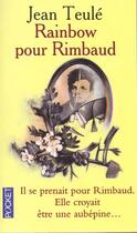 Couverture du livre « Rainbow Pour Rimbaud » de Jean Teulé aux éditions Pocket