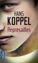 Couverture du livre « Représailles » de Hans Koppel aux éditions Pocket