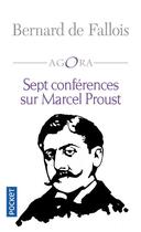 Couverture du livre « Sept conférences sur Marcel Proust » de Bernard De Fallois aux éditions Pocket