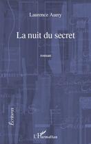 Couverture du livre « La nuit du secret » de Laurence Aurry aux éditions Editions L'harmattan