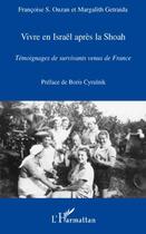 Couverture du livre « Vivre en Israël après la Shoah ; témoignages de survivants venus de France » de Francoise Ouzan et Margalith Getraida aux éditions L'harmattan