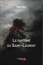 Couverture du livre « Le fantôme du Saint-Laurent » de Abdou Nebie aux éditions Editions Du Net