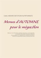 Couverture du livre « Menus d'automne pour le mégacôlon » de Cedric Menard aux éditions Books On Demand