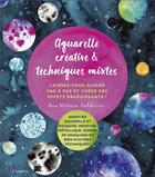 Couverture du livre « Aquarelle créative & techniques mixtes » de Ana Victoria Calderon aux éditions L'inedite
