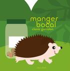 Couverture du livre « Manger bocal » de Claire Garralon aux éditions Memo