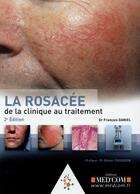 Couverture du livre « La rosacée ; de la clinique au traitement » de Francois Daniel aux éditions Med'com