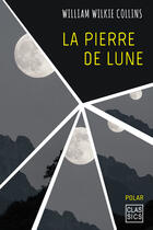 Couverture du livre « La pierre de lune » de Wilkie Collins aux éditions Storylab