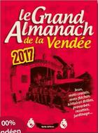Couverture du livre « Le grand almanach : de la Vendée (2017) » de Berangere Guilbaud-Rabiller aux éditions Geste
