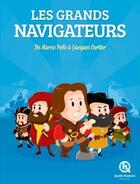 Couverture du livre « Les grands navigateurs » de Clementine Baron aux éditions Quelle Histoire