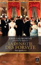 Couverture du livre « La dynastie des Forsyte Tome 2 : aux aguets » de John Galsworthy aux éditions Archipoche