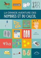 Couverture du livre « La grande aventure des nombres et du calcul » de Jason Lapeyronnie aux éditions Circonflexe