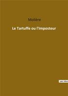 Couverture du livre « Le Tartuffe ou l'imposteur » de Moliere aux éditions Culturea