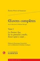 Couverture du livre « Oeuvres complètes t.1 ; les premiers âges, sur les générations actuelles » de Etienne Pivert De Senancour aux éditions Classiques Garnier