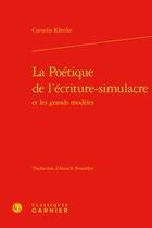 Couverture du livre « La poétique de l'écriture-simulacre » de Cornelia Klettke aux éditions Classiques Garnier