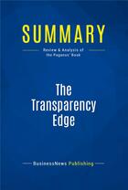 Couverture du livre « Summary : the transparency edge (review and analysis of the Pagano's book) » de Businessnews Publish aux éditions Business Book Summaries