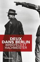 Couverture du livre « Deux dans Berlin » de Richard Birkefeld et Goran Hachmeister aux éditions Le Masque