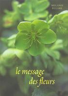 Couverture du livre « Le message des fleurs » de Mélanie Eclare aux éditions Courrier Du Livre