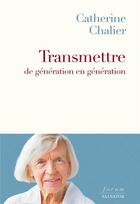 Couverture du livre « Transmettre de génération en génération » de Catherine Chalier aux éditions Salvator