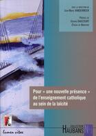 Couverture du livre « Pour une nouvelle présence de l'enseignement catholique au sein de la laïcité » de Jean-Marie Vandermeer aux éditions Editions De L'atelier