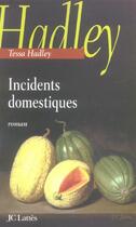 Couverture du livre « Incidents Domestiques » de Tessa Hadley aux éditions Lattes