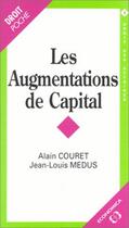 Couverture du livre « Les Augmentations De Capital » de Alain Couret aux éditions Economica