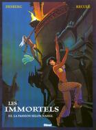 Couverture du livre « Les immortels Tome 3 ; la passion selon Nahel » de Henri Recule et Stephen Desberg aux éditions Glenat