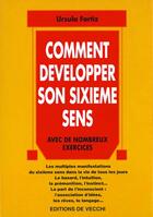 Couverture du livre « Comment developper son sixieme sens » de Ursula Fortiz aux éditions De Vecchi