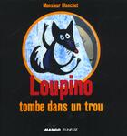 Couverture du livre « Loupino Tombe Dans Un Trou » de Philippe Blanchet aux éditions Mango