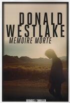 Couverture du livre « Mémoire morte » de Donald Westlake aux éditions Rivages