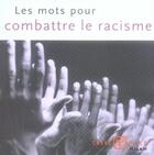 Couverture du livre « Les mots pour combattre le racisme » de  aux éditions Milan