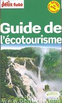 Couverture du livre « GUIDE PETIT FUTE ; THEMATIQUES ; guide de l'écotourisme (édition 2015) » de  aux éditions Le Petit Fute