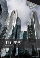 Couverture du livre « Les cupides » de Gilbert Deininger aux éditions Mon Petit Editeur