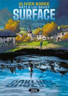 Couverture du livre « Surface » de Matz et Luc Brahy et Olivier Norek et Antoine Kompf aux éditions Michel Lafon