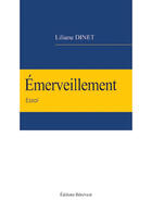 Couverture du livre « Émerveillement » de Liliane Dinet aux éditions Benevent