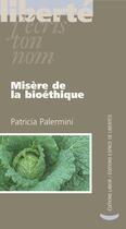 Couverture du livre « Misère de la bioéthique » de Patricia Palermini aux éditions Centre D'action Laique