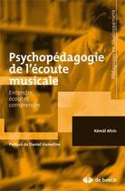 Couverture du livre « Psychopédagogie de l'écoute musicale ; entendre, écouter, comprendre » de Afsin/Hameline aux éditions De Boeck Superieur