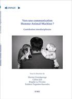 Couverture du livre « Vers une communication homme-animal-machine ? contribution interdisciplinaire » de  aux éditions Eme Editions
