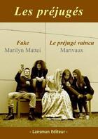 Couverture du livre « Les préjugés » de Pierre De Marivaux et Marilyn Mattei aux éditions Lansman