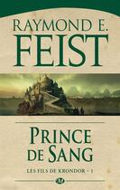 Couverture du livre « Krondor - l'entre-deux-guerres Tome 1 : prince de sang » de Raymond Elias Feist aux éditions Bragelonne