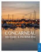 Couverture du livre « Concarneau, histoire et patrimoine » de Jean-Yves Le Lan aux éditions Editions Sutton