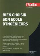 Couverture du livre « Bien choisir son ecole d'ingénieurs (19e édition) » de Celine Manceau aux éditions L'etudiant