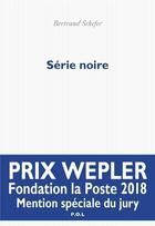 Couverture du livre « Série noire » de Schefer/Bertrand aux éditions P.o.l