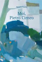 Couverture du livre « Moi, Pietro Cirneo » de Jacques Fusina aux éditions Albiana