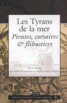 Couverture du livre « Tyrans de la mer pirates corsaires et flibustiers » de Linon/Requemora aux éditions Sorbonne Universite Presses